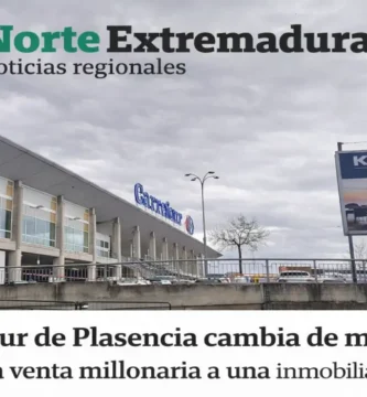 El Carrefour de Plasencia cambia de manos: Claves de la venta millonaria a una inmobiliaria de California