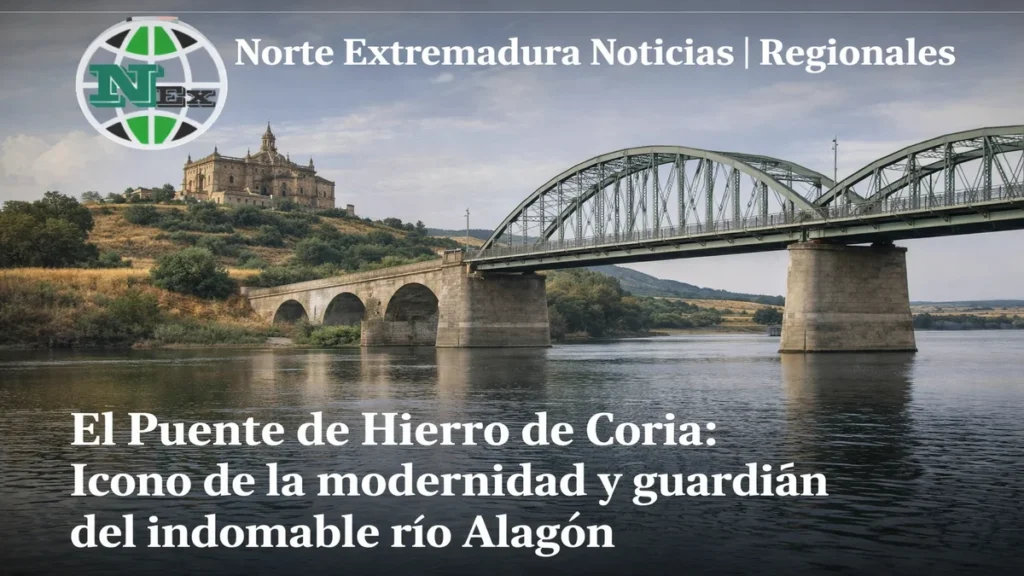 El Puente de Hierro de Coria: Icono de la modernidad y guardián del indomable río Alagón