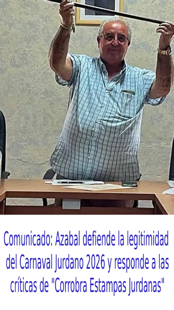 Azabal defiende la legitimidad del Carnaval Jurdano 2026 y responde a las críticas de "Corrobra Estampas Jurdanas"