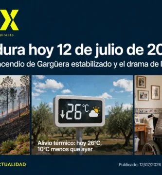 Extremadura hoy 12 de julio de 2026: El incendio de Gargüera estabilizado y el drama de la dependencia