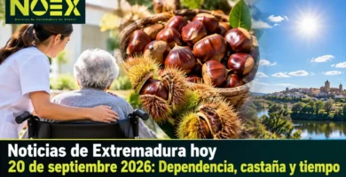 Noticias de Extremadura hoy 20 de septiembre 2026: Dependencia, castaña y tiempo