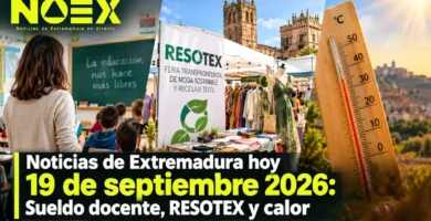 Noticias de Extremadura hoy 19 de septiembre 2026: Sueldo docente, RESOTEX y calor