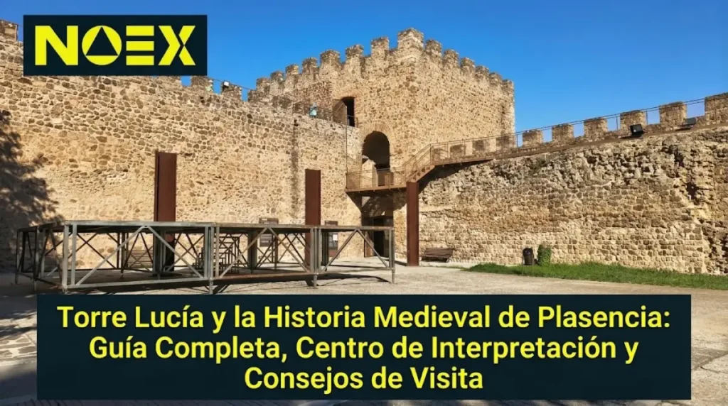 Torre Lucía y la Historia Medieval de Plasencia