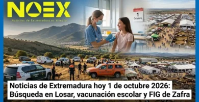 Noticias de Extremadura hoy 1 de octubre 2026: Búsqueda en Losar, vacunación escolar y FIG de Zafra