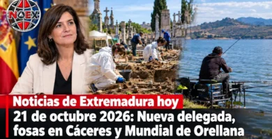 Noticias de Extremadura hoy 21 de octubre 2026: Nueva delegada, fosas en Cáceres y Mundial de Orellana