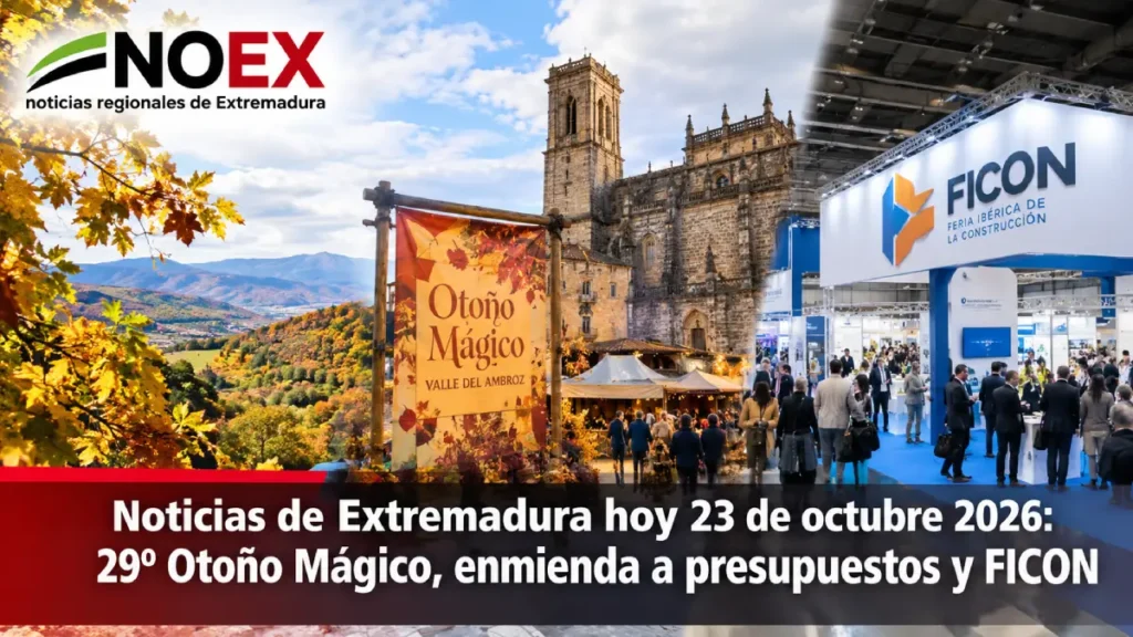 Noticias de Extremadura hoy 23 de octubre 2026: 29º Otoño Mágico, enmienda a presupuestos y FICON