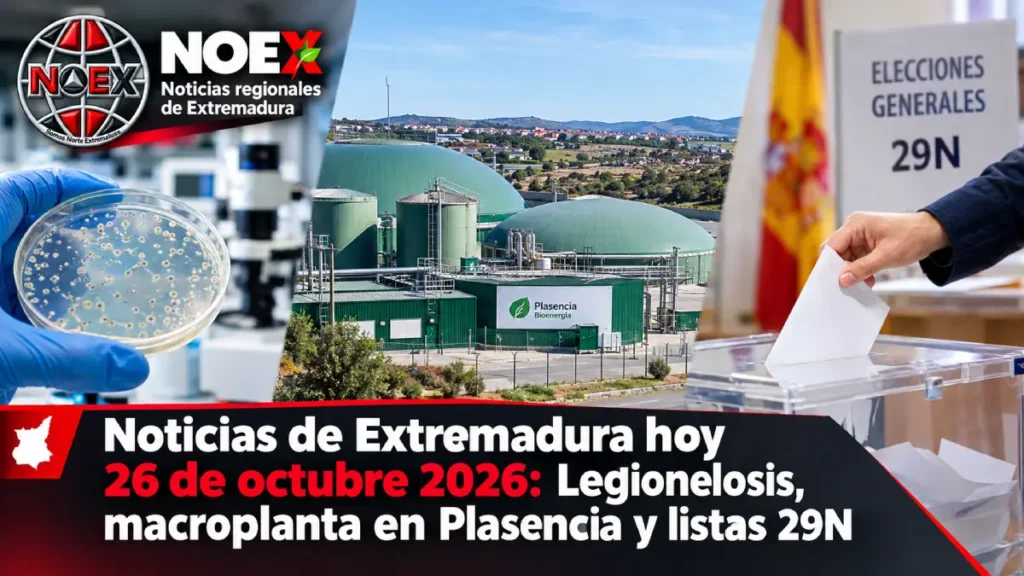 Noticias de Extremadura hoy 26 de octubre 2026: